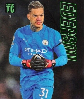 7 - Ederson - Manchester City - Team Mates